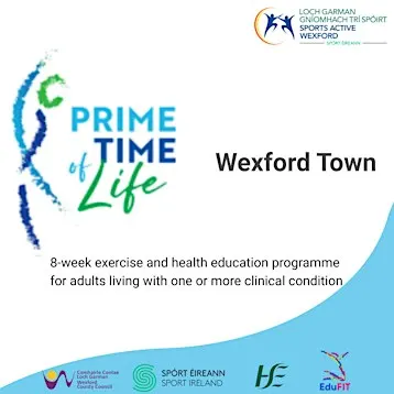 Prime Time of Life - Wexford Town