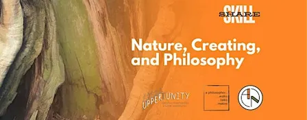 Nature, Creating, and Philosophy