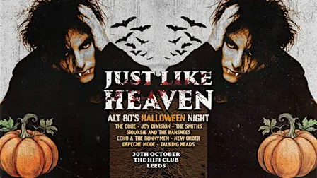 Just Like Heaven: Alt 80’s Halloween Night (Leeds)