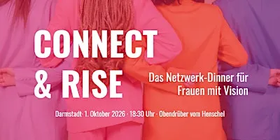 Connect & Rise - Das Netzwerk-Dinner für Frauen mit Vision in Darmstadt