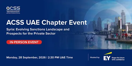 ACSS UAE Chapter Event | Syria: Evolving Sanctions Landscape