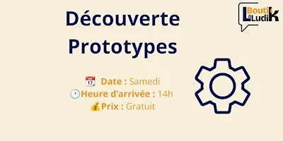 Découverte Prototypes
