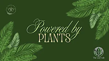 Powered by Plants