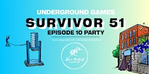 Underground Games Survivor 51 Episode 10: Blue Orchid New Haven