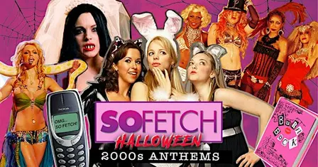 So Fetch - 2000s Halloween Party (Cardiff)