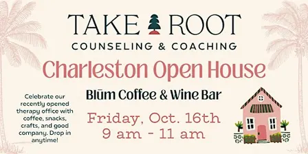 Take Root Counseling and Coaching Charleston Open House
