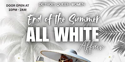 End of the Summer, All White Affair