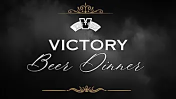 Victory Beer Dinner