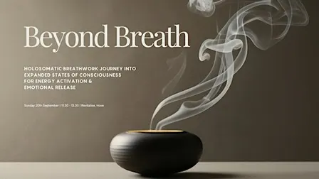 Beyond Breath: Holosomatic Breathwork Journey
