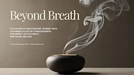 Beyond Breath: Holosomatic Breathwork Journey