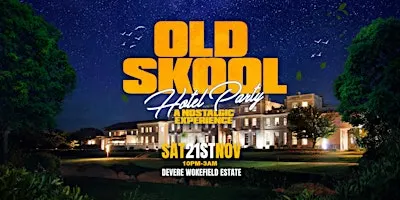 Old Skool Gala - A Nostalgic Hotel Experience