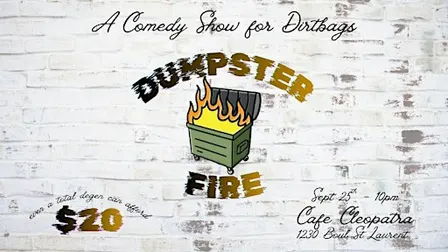 Dumpster Fire - A Comedy Show For Dirtbags