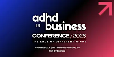 ADHD in Business Conference 2026: The Edge of Different Minds