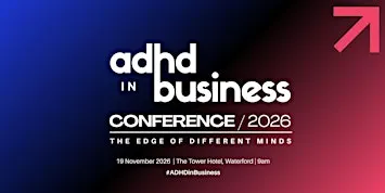ADHD in Business Conference 2026: The Edge of Different Minds