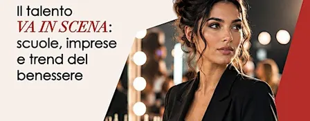Future Look 2026 Il talento in scena: scuole, imprese e trend del benessere
