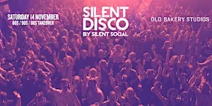 SILENT DISCO - OLD BAKERY STUDIOS