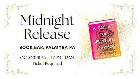 Midnight Release Party: A Court of Splintered Harmony