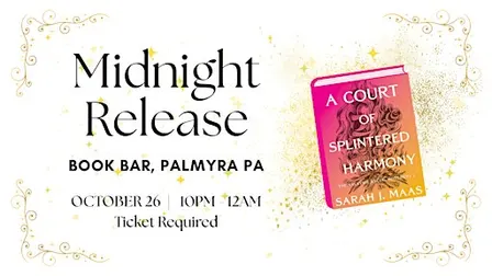 Midnight Release Party: A Court of Splintered Harmony