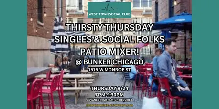 Thirsty Thursday Singles & Social Folks Patio Mixer @ Bunker!