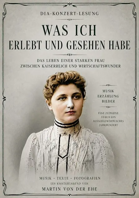 Was ich erlebt und gesehen habe