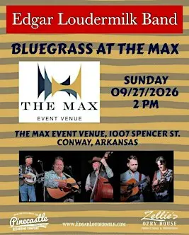 Bluegrass at The Max: Edgar Loudermilk