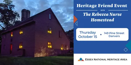 Heritage Friend Event with the Rebecca Nurse Homestead