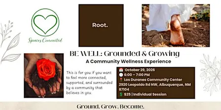 BE WELL: Grounded & Growing | A Community Wellness Experience for Women