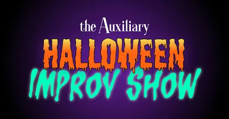 Halloween Improv Comedy Show with the Auxiliary