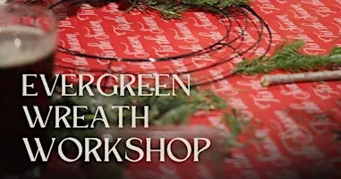 Easy Evergreen Wreath making workshop