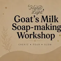 Sip, Sud & Spring Social: Artisan Goat's Milk Soap Making