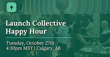 Launch Collective | Happy Hour