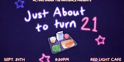 “Just About to Turn 21” by Acting Under the Influence