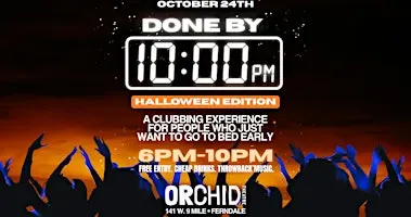 Done By 10PM: An early evening clubbing experience - Halloween Edition