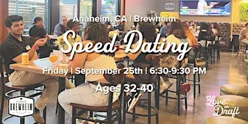 Speed Dating | Singles 32-40 | Brewheim | Anaheim, CA