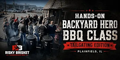 Hands-On Backyard Hero BBQ Class - Tailgating Edition | Plainfield, IL