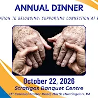 2026 Annual Dinner From Isolation to Belonging:  Supporting Connection