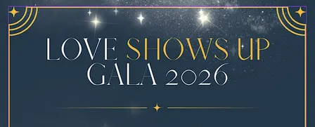 Love Shows Up Gala 2026