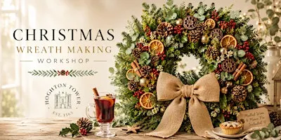 Christmas Wreath Making Workshop at Hoghton Tower
