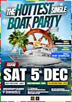 THE HOTTEST SINGLE BOAT PARTY