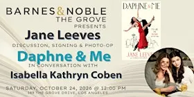 Jane Leeves & Isabella Kathryn Coben discuss DAPHNE & ME at B&N The Grove