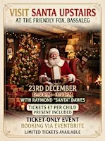 Visit Santa @ The Friendly Fox 23rd December