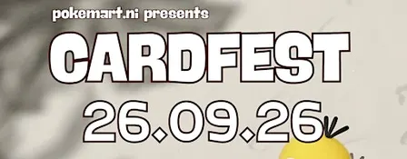 pokemart.ni presents Cardfest!