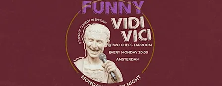 Funny Vidi Vici Presents: Monday Stand Up Comedy Night in English
