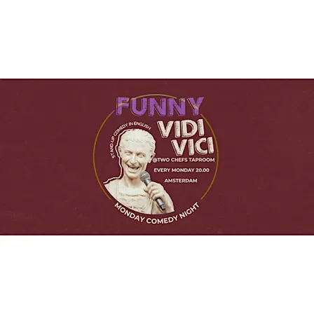 Funny Vidi Vici Presents: Monday Stand Up Comedy Night in English