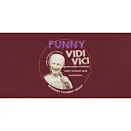 Funny Vidi Vici Presents: Monday Stand Up Comedy Night in English