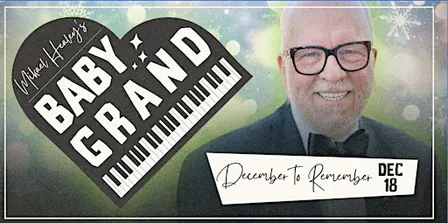 Mikael Healey's Baby Grand: December to Remember (Tickets Include 2 Drinks)
