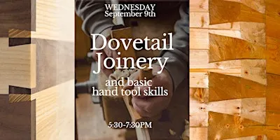 Dovetail Joinery and Hand Tools (MOVED TO OCTOBER)