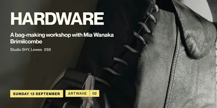 HARDWARE: A Leather-Making Workshop with Mia Wanaka Brimilcombe