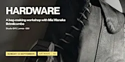 HARDWARE: A Leather-Making Workshop with Mia Wanaka Brimilcombe