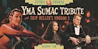 Yma Sumac Tribute with Skip Heller’s Voodoo 5 (Tickets Include 2 Drinks)